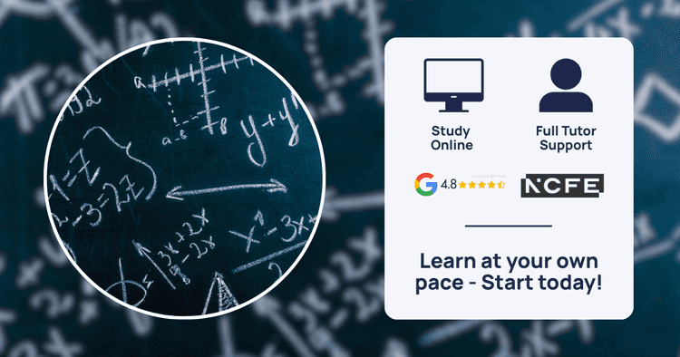 Maths formulas on a green chalkboard, with icons for online study, tutor support, NCFE logo, and 4.8 Google rating.